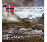 Schola Cantorum - Seremonielle Versjoner - Ja, Vi Elsker