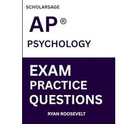 Scholarsage AP ® PSYCHOLOGY EXAM PRACTICE QUESTIONS: over 2500 practice questions , 16 comprehensive mock exams/practice tests to fully prepare you for the exams.