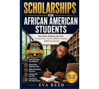 Scholarships for African American Students: 2026-2027 Edition: How Black Students Can Find Scholarships, Grants, HBCU Funding, and Financial Aid (The Scholarship Finder Library)