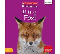 Scholastic Phonics: It is a Fox! (Set 3). Decodable phonic reader for Ages 4-6. Phase 2 (Phonics Book Bag Readers Non-fiction)