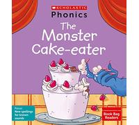 Scholastic Phonics for Little Wandle: The Monster Cake-eater (Set 10). Decodable phonic reader for Ages 4-6. Letters and Sounds Revised Phase 5. (Phonics Book Bag Readers)