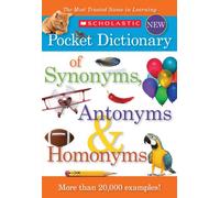 Scholastic Pocket Dictionary of Synonyms, Antonyms & Homonyms