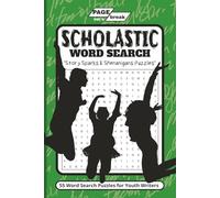 SCHOLASTIC Word Search: Story Sparks & Shenanigans for Textbook and Young Adult Writers (The PAGE/break Puzzle Series)