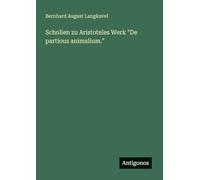 Scholien zu Aristoteles Werk "De partious animalium."