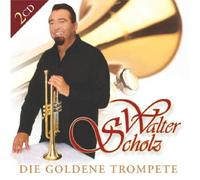 Scholz,Walter - Die Goldene Trompete [Import]