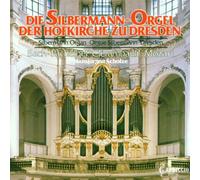 Scholze, Hansjurgen - Silbermann Organ of The Dresde