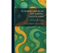 Schommelingen in Het Aantal Leucocyten: Tevens Een Studie Over Tropenlymphocytose