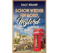 Schon wieder ein Mord, Mylord: Neue Fälle für Lord Merridew