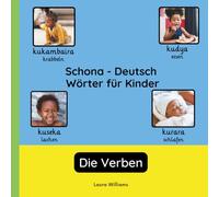 Schona - Deutsch Wörter für Kinder - Die Verben: Schona Lernen für Kinder und Anfänger - Zweisprachiges Bilderbuch auf Schona mit deutschen Übersetzungen (Zweisprachige Kinderbücher (Deutsch-Schona))