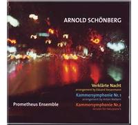 Schonberg - Verklarte Nacht, Kammersymphonie Nos. 1 & 2 - Prometheus Esemble