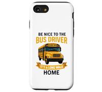 School Be Nice to The Bus Driver It's A Long Walk Home Carcasa para iPhone SE (2020) / 7/8