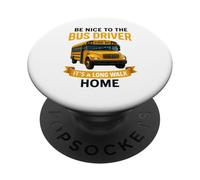 School Be Nice to The Bus Driver It's A Long Walk Home PopSockets PopGrip Adhesivo