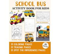 School Bus Activity Book for Kids: Coloring, Tracing and Spot the Difference Pages