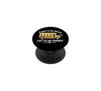 School Bus Driver First To Say Hello Last To Say Goodbye PopSockets PopGrip Adhesivo