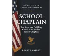 School Chaplain: A Call to Faith, Family and Freedom (School Chaplaincy)
