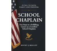 School Chaplain: A Call to Faith, Family and Freedom (School Chaplaincy)