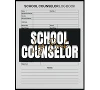 School Counselor Log Book: A Practical Tool for Organizing Sessions & Student Records: Track Meetings, Notes, and Progress for Effective Student Support