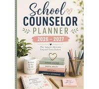 School Counselor Planner 2026-2027: Comprehensive Academic Year Organizer for Caseload Management, Student Meetings, IEP & Weekly Planning. 220 pages
