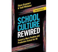 School Culture Rewired: Toward a More Positive and Productive School for All
