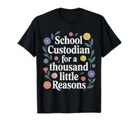 School Custodian For A Thousand Little Reasons - Camiseta