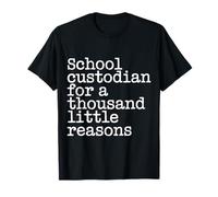 School Custodian For A Thousand Little Reasons Camiseta