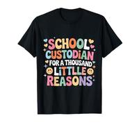 School Custodian For A Thousand Little Reasons - Camiseta