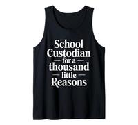 School Custodian For A Thousand Little Reasons - Camiseta sin Mangas