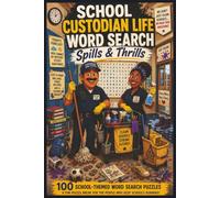 School Custodian Life Word Search: -Spills & Thrills- (The School Custodian Collection)