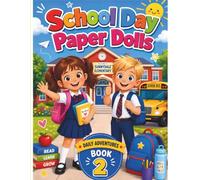 School Day Paper Dolls: Cut Out, Dress Up, Learn and Play Through Fun School Adventures with Emma & Liam | Preschool Activity Book Ages 3-6 (Brave Little Steps - Daily Adventures Paper Dolls)