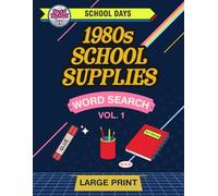School Days: 1980s School Supplies -- Vol 1: Large Print Word Search for Adults