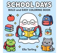 School Days - Bold and Easy Coloring Book for Kids and Adults (Seasonal Bold & Easy Coloring Books)