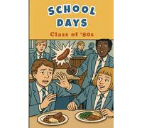School Days: Class of '80s