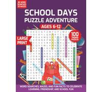 School Days Puzzle Adventure: Word Searches, Mazes, and Fun Facts to Celebrate Learning, Friendship, and School Fun