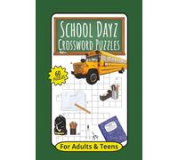 School Dayz Crossword Puzzles: Crossword Puzzles for adults & teens with easy read print about School | 6x9 inches, 120 pages | 60 Puzzles ... Gift for vacations, holidays and relaxation