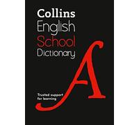 School Dictionary: Trusted support for learning (Collins School Dictionaries)