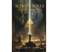 School for Souls: Decoding the Shift