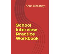 School Interview Practice Workbook for 11+ and 13+ (Successful 11+ and 13+ Preparation)