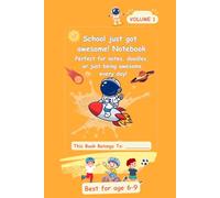 School is Awesome! Notebook: Fun School Notebook for Boys | Lined Pages for Writing, Drawing & Doodling | Perfect Gift for Kids Ages 6-12