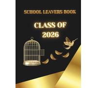 SCHOOL LEAVERS BOOK, CLASS OF YEAR: Graduation autograph book for signatures of classmates and teachers, for memories and photos, for congratulations from family and friends, gold bird themed