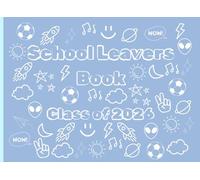 School Leavers Book: End of School Year 6 Signing Book, Messages & Memories, Wellwishes Memory Gift