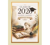 School Leavers Message Book: A nice school keepsake for collecting messages from school friends and teachers with memories, reflections and best wishes, Graduation Guest Book