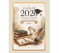 School Leavers Message Book: A nice school keepsake for collecting messages from school friends and teachers with memories, reflections and best wishes, Graduation Guest Book