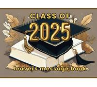 School Leavers Message Book: Class of Yeat