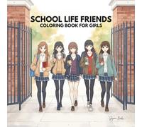 School Life Friends Coloring Book for Girls: 20 Fun High School Scenes with Best Friends | Relaxing Black & White Coloring Pages for Girls