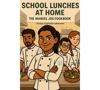School Lunches At Home: The Mandel Jds Cookbook