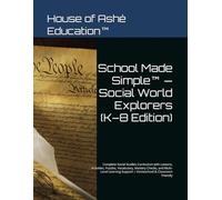 School Made Simple™ - Social World Explorers (K-8 Edition): Complete Social Studies Curriculum with Lessons, Activities, Puzzles, Vocabulary, Mastery ... Support | Homeschool & Classroom Friendly