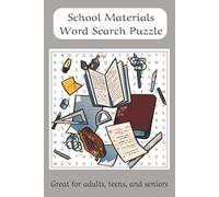 School Materials Word Search Puzzle Book: 45 Classroom-Themed Puzzles | 600+ School Supply Words | Easy-to-Read 6x9 Format | A Fun Brain Game for Students, Teachers, and Lifelong Learners
