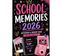 SCHOOL MEMORIES 2026: Autograph & Memory Book for Girls Ages 8-12 | Friends, Photos, Funny Moments & End of School Year Memories