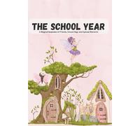 School Memory Book - Fairy Edition: A Keepsake Journal for the School Year - Friends, Memories and Magical Moments