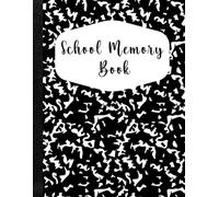 School Memory Book: PreK-12th Keepsake With Extra Pages for your Pictures.